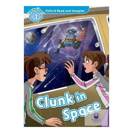 Clunk in Space - Oxford Read and Imagine Level 1