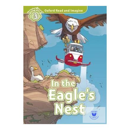 The Eagle's Nest - Oxford Read and Imagine Level 3