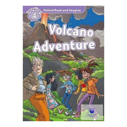Volcano Adventure - Oxford Read and Imagine Level 4