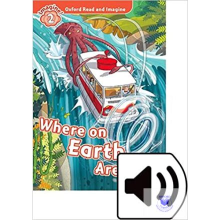 Where on Earth Are We? MP3 Pack - Oxford Read and Imagine Level 2