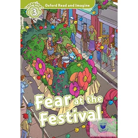 Fear at the Festival - Oxford Read and Imagine Level 3