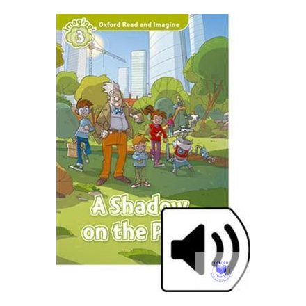 A Shadow on the Park Audio Pack Oxford Read and Imagine Level 3
