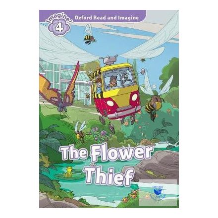 The Flower Thief - Oxford Read and Imagine Level 4