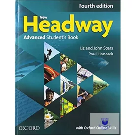   New Headway Advanced Student's Book with Oxford Online Skills Fourth Edition