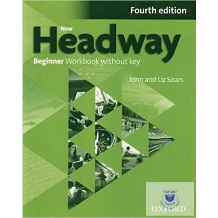New Headway Beginner Workbook without Key Fourth Edition