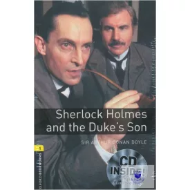   Sherlock Holmes and the Duke's Son with Audio CD - Level 1