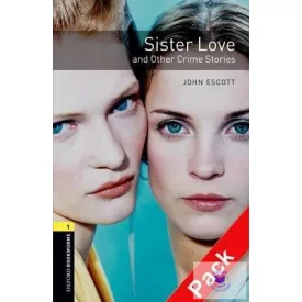   John Escott: Sister love and other crime stories (CD-vel) - Level 1