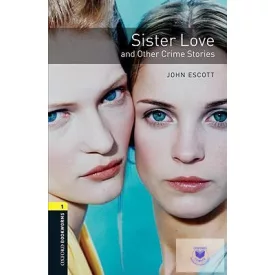   Sister Love and Other Crime Stories - Oxford University Press Library Level 1