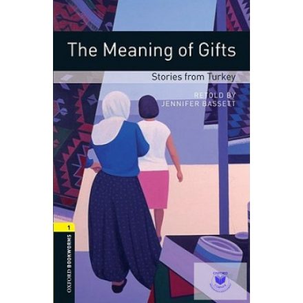 Jennifer Bassett: The Meaning of Gifts - Stories from Turkey