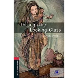 Lewis Carroll: Through the Looking-Glass - Level 3