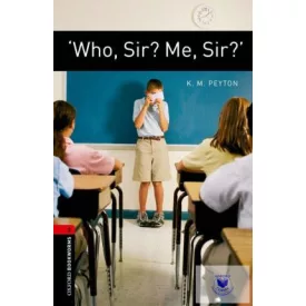 Who, Sir? Me, Sir?' - Oxford University Press Level 3