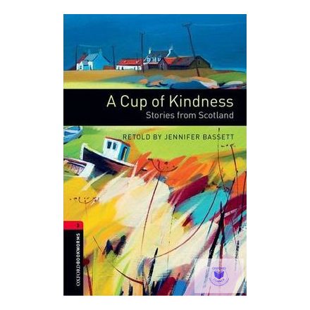 A Cup of Kindness - Stories from Scotland - Level 3