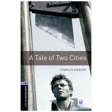 Charles Dickens: A tale of Two Cities - Level 4