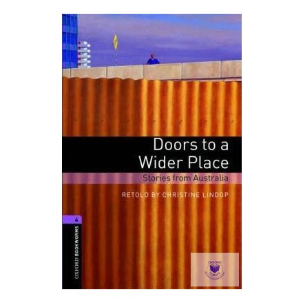 Retold by Christine Lindop: Doors to a Wider Place - Level 4