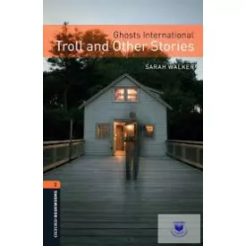 Ghosts International: Troll and Other Stories - Level 2