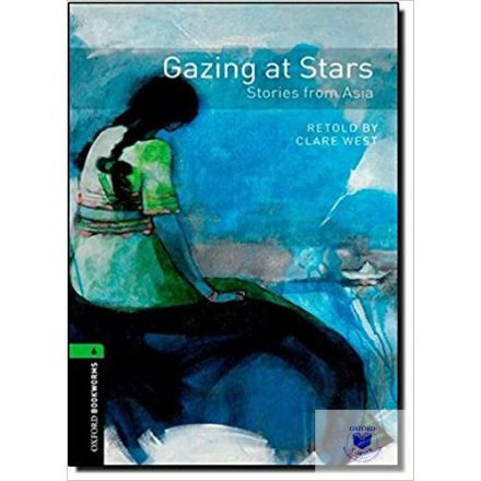 Gazing at Stars: Stories from Asia - Oxford Bookworms Library Level 6