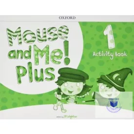   Mouse and Me! Plus Level 1 Activity Book Who do you want to be?