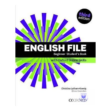 English File Beginner Student's Book with Oxford Online Skills (Third Edition)