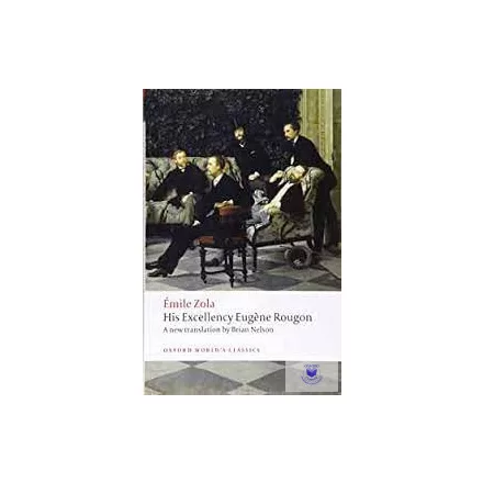 His Excellency Eugene Rougon (Oxford World's Classics)