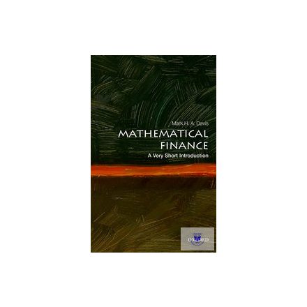 MATHEMATICAL FINANCE: A VERY SHORT INTRODUCTION