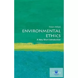 Environmental Ethics (A Very Short Introduction)