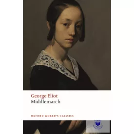 Middlemarch (Oxford World'S Classics) * (2019) 3E