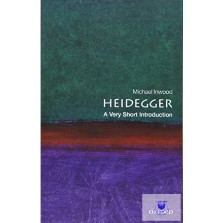 Heidegger: A Very Short Introduction 2 Edition