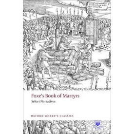 Foxe'S Book Of Martyrs (Oxford World'S Classics)
