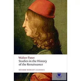   Studies In The History Of The Renaissance (Oxford World'S Classics) (2010) *