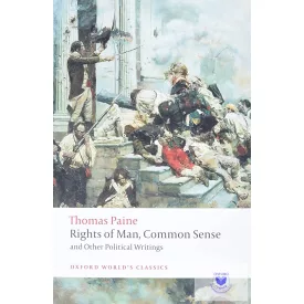   Rights Of Man, Common Sense,& Other Political Writings (Oxford World'S Classics)