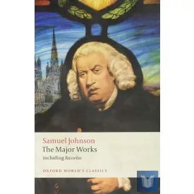   THE MAJOR WORKS - SAMUEL JOHNSON (Oxford World's Classics) 2008