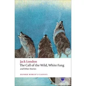 Call Of The Wild - White Fang And Other Stories (2009)