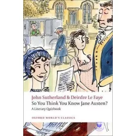   So You Think You Know Jane Austen? (Oxford World'S Classics)
