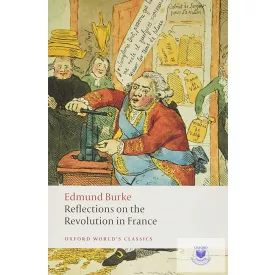   Reflections On The Revolution In France (Oxford World'S Classics)