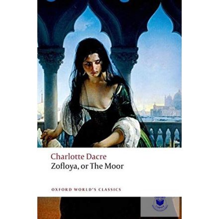 Zofloya Or The Moor (Oxford World'S Classics)