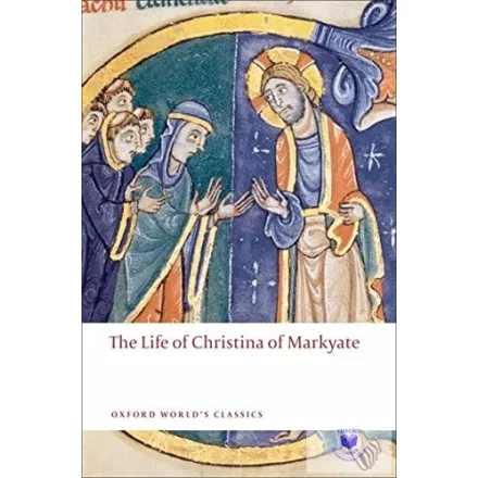 The Life Of Christina Of Markyate (Oxford World'S Classics)