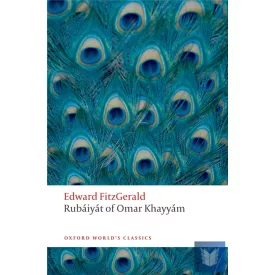   RUBÁIYÁT OF OMAR KHAYYAM (Oxford World's Classics) (2010)