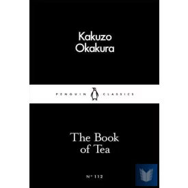  The Book of Tea: The Book of Oz (Penguin Little Black Classics 112)
