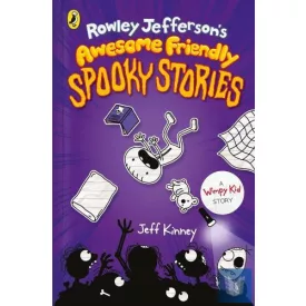 Rowley Jefferson's Awesome Friendly Spooky Stories