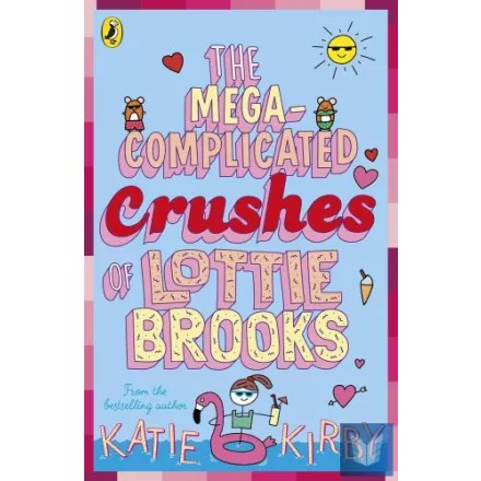 Lottie Brooks: The Mega-Complicated Crushes of Lottie Brooks (Book 3)