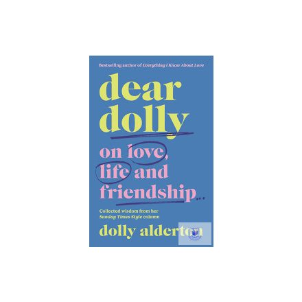 Dear Dolly: On Love, Life And Friendship