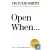 Open When?