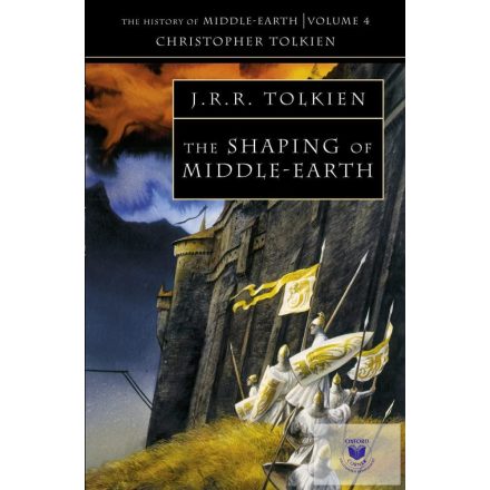 The Shaping of Middle-Earth (The History of Middle-Earth Series, Book 4)