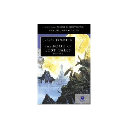 The Book Of Lost Tales 1 (The History Of Middle-Earth Series)
