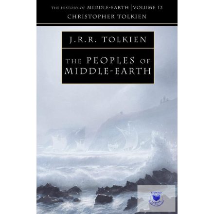 The Peoples of Middle-Earth (The History of Middle-Earth Series, Book 12)