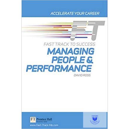 Managing People & Performance: Fast Track To Success Managin
