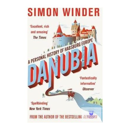 Danubia - A Personal History of Habsburg Europe