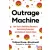 Outrage Machine