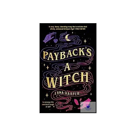 Payback's a Witch (The Witches of Thistle Grove Book 1)