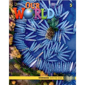 Our World 5 Workbookwith the Spark platform - Second Edition
